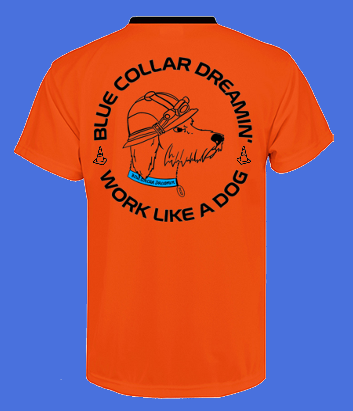 Blue Collar Dreamin Work Like a Dog high visibility construction t-shirt